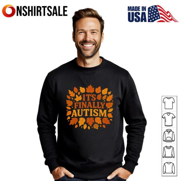 It’s Finally Autism Autumn T-Shirt