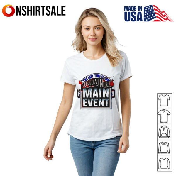 John Cena the last time is now saturday night main event T-Shirt