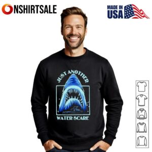 Just Another shark Water Scare T Shirt 3
