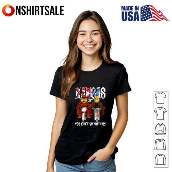 Kansas City sports mascot you can’t sit with us T-Shirt