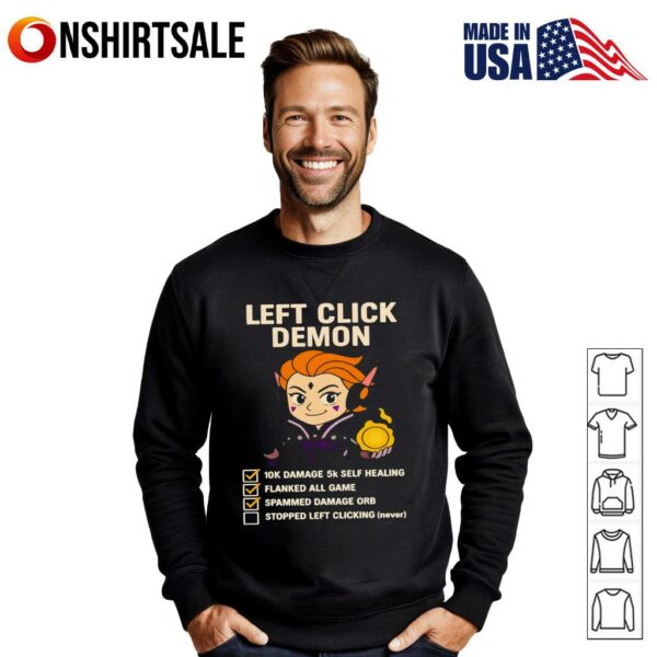 Left click demon 10k damage 5k self healing flanked all game spammed damage orb T-Shirt