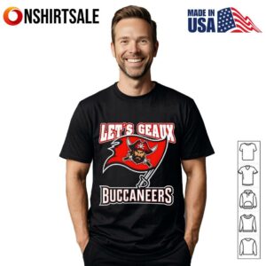 Let’s Geaux Buccaneers T-Shirt