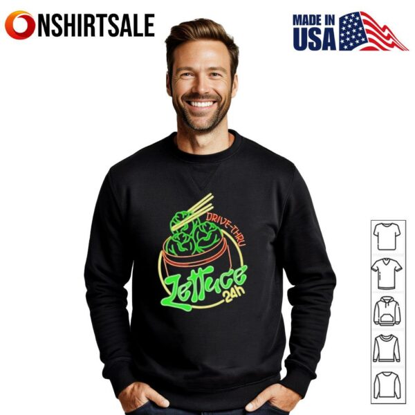 Lettuce 24 Hour Drive-Thru T-Shirt