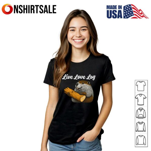 Live Love Log T-Shirt