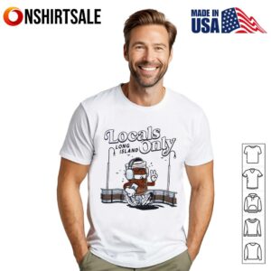 Locals Only Long Island style T-Shirt