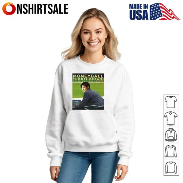 Moneyball Shohei Ohtani based on a true story T-Shirt