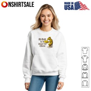 My Body Is A Vessel For Cheese Rat T Shirt 3
