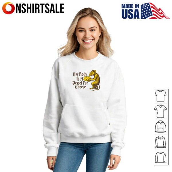 My Body Is A Vessel For Cheese Rat T-Shirt