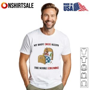 My body bed keeps the score crumbs T-Shirt