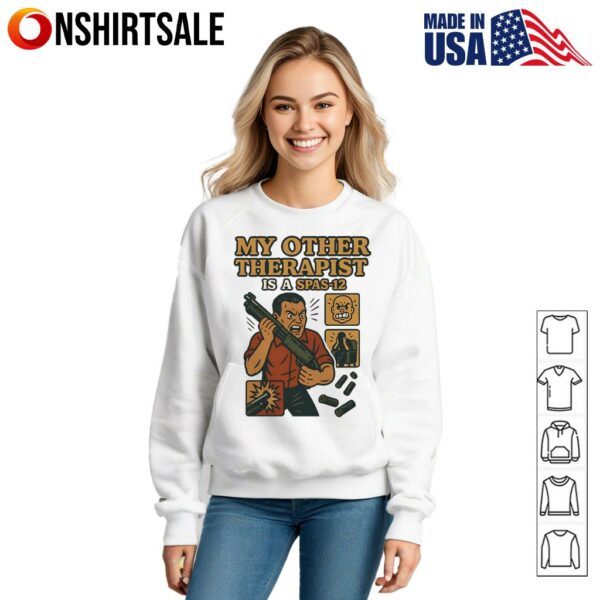 My other therapist is a Spas-12 T-Shirt