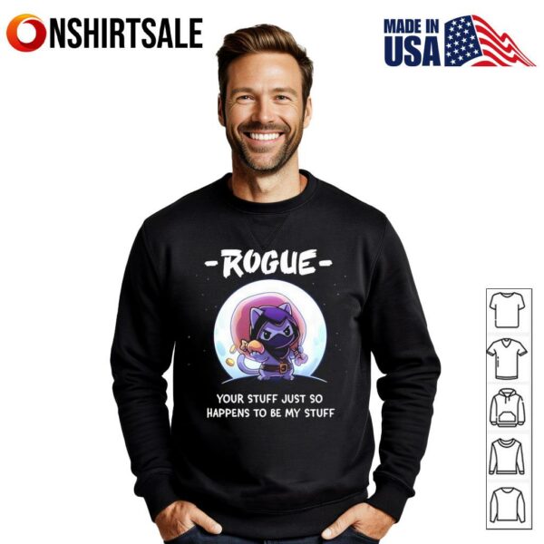Ninja Cat rogue your stuff just so happens to be my stuff T-Shirt