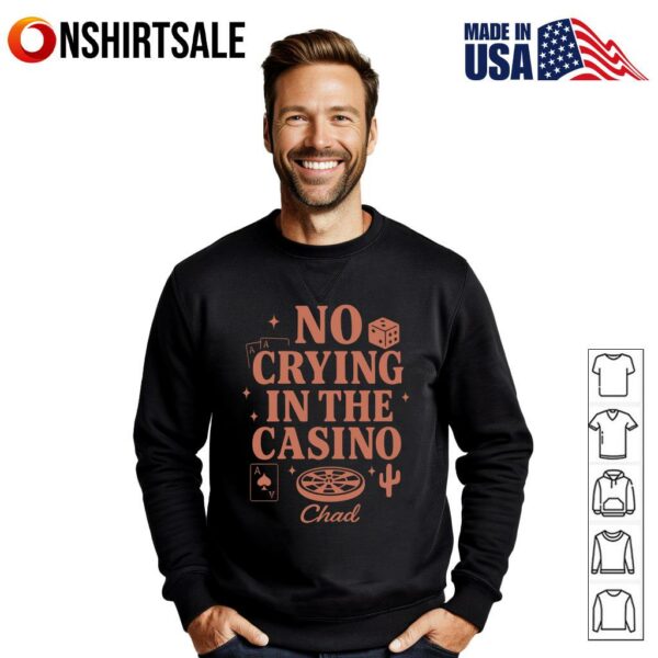 No Crying In The Casino T-Shirt
