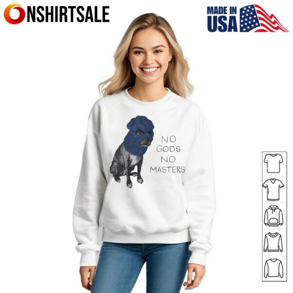 No gods no masters dog in a ski mask T-Shirt