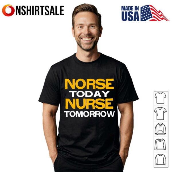 Norse Today Nurse Tomorrow T-Shirt