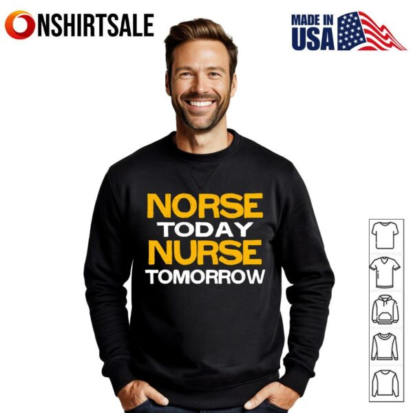 Norse Today Nurse Tomorrow T-Shirt