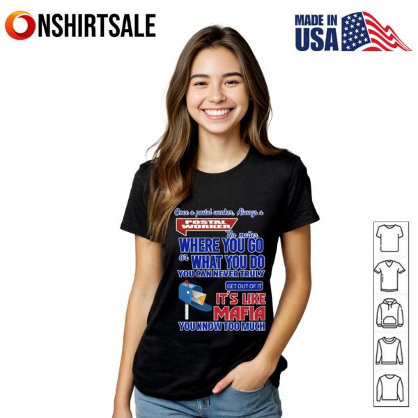Once A Postal Worker Always A Postal Worker T-Shirt