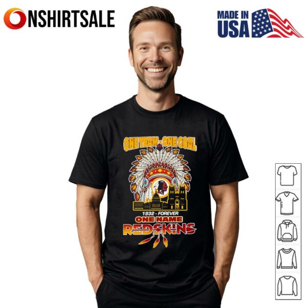 One team one goal 1932 forever one name Redskins skyline city T-Shirt