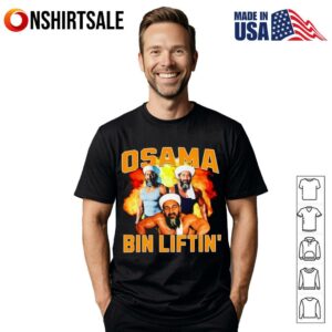 Osama Bin Liftin graphic T-Shirt