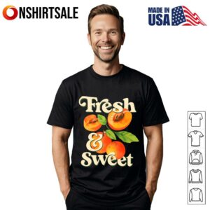 Peach Fresh And Sweet T Shirt 1