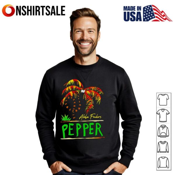 Pepper Twisted Palm Aloha Fuckers T-Shirt
