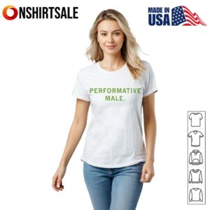 Performative male T Shirt 2