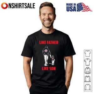 Philadelphia Phillies Dad Like Father Like Son T-Shirt