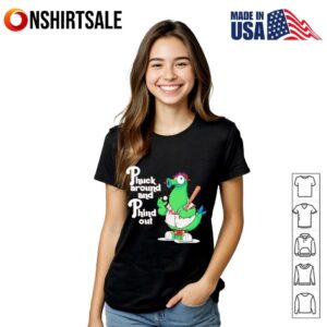 Phuck around and Phind out Phillie Phanatic T Shirt 2