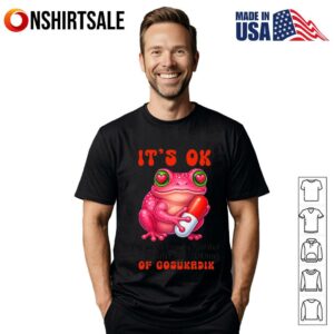 Pink Frog It’s OK On Medication Cute Frog Pill Humor T-Shirt
