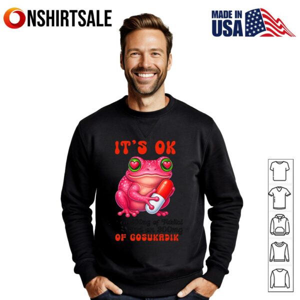 Pink Frog It’s OK On Medication Cute Frog Pill Humor T-Shirt