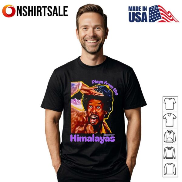 Playa from the Himalayas 2025 T-Shirt