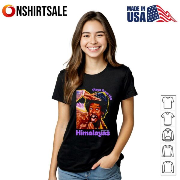 Playa from the Himalayas 2025 T-Shirt