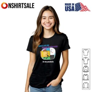 Please Ask Me About Knifecase In My Pockets T Shirt 3