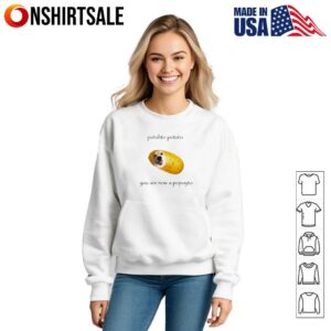 Potahto Potato You Are Now A Popoyto T Shirt 3