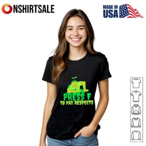 Press F to pay respects T Shirt 2