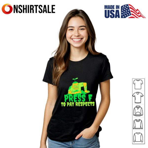 Press F to pay respects T-Shirt
