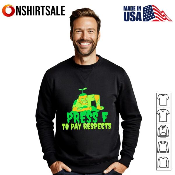 Press F to pay respects T-Shirt