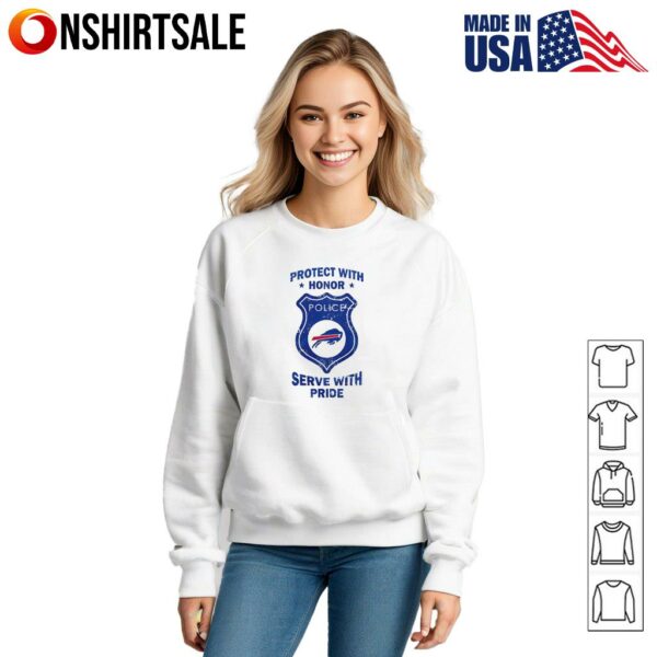 Protect with honor serve with Pride Buffalo Bills T-Shirt
