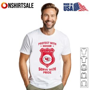 Protect with honor serve with Pride Kansas City Chiefs T-Shirt