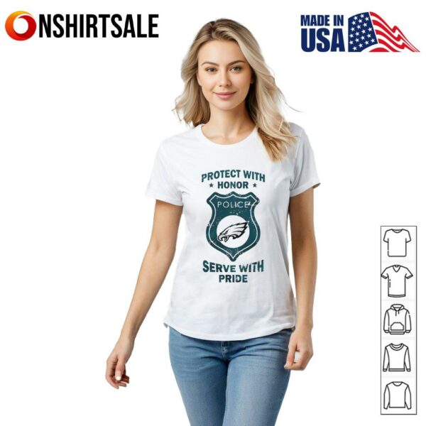 Protect with honor serve with Pride Philadelphia Eagles T-Shirt