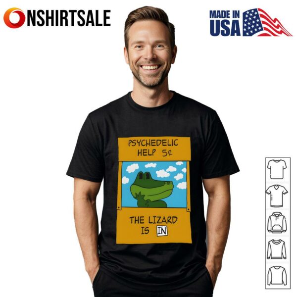 Psychedelic Help Funny The Lizard T-Shirt