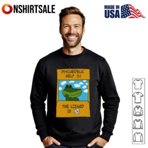 Psychedelic Help Funny The Lizard T Shirt 2