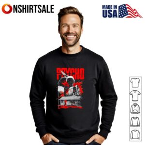 Psycho we all go a little mad sometimes T Shirt 3