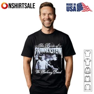 Rock Rebel Universal Monsters The Bride Of Frankenstein Belong Dead T-Shirt