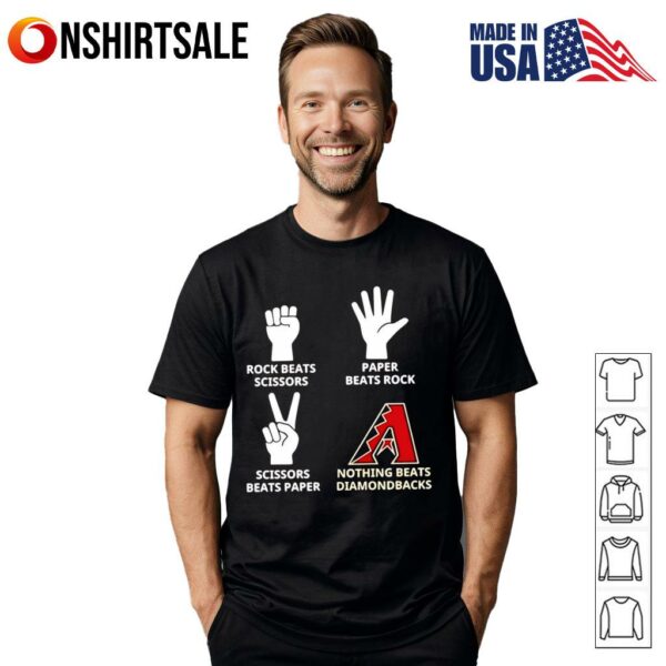 Rock beats scissors paper beats rock scissors beats paper nothing beats Arizona Diamondbacks T-Shirt