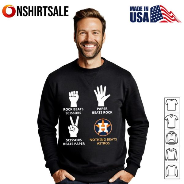 Rock beats scissors paper beats rock scissors beats paper nothing beats Houston Astros T-Shirt