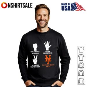 Rock beats scissors paper beats rock scissors beats paper nothing beats New York Mets T Shirt 3
