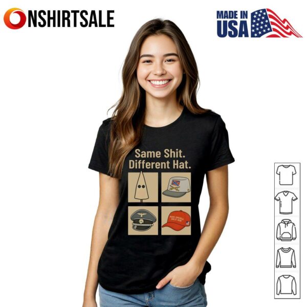 Same Shit Different Hat T-Shirt
