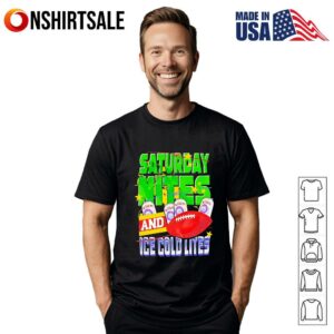 Saturday Nite and Ice Cold Lites T Shirt 1