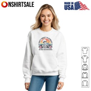 Skeleton Dont Forget To Hydrate And Mind Your Own Business T Shirt 3