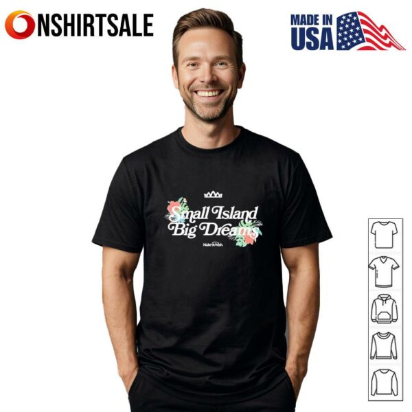 Small island big dreams make a wish T-Shirt